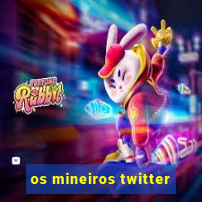 os mineiros twitter